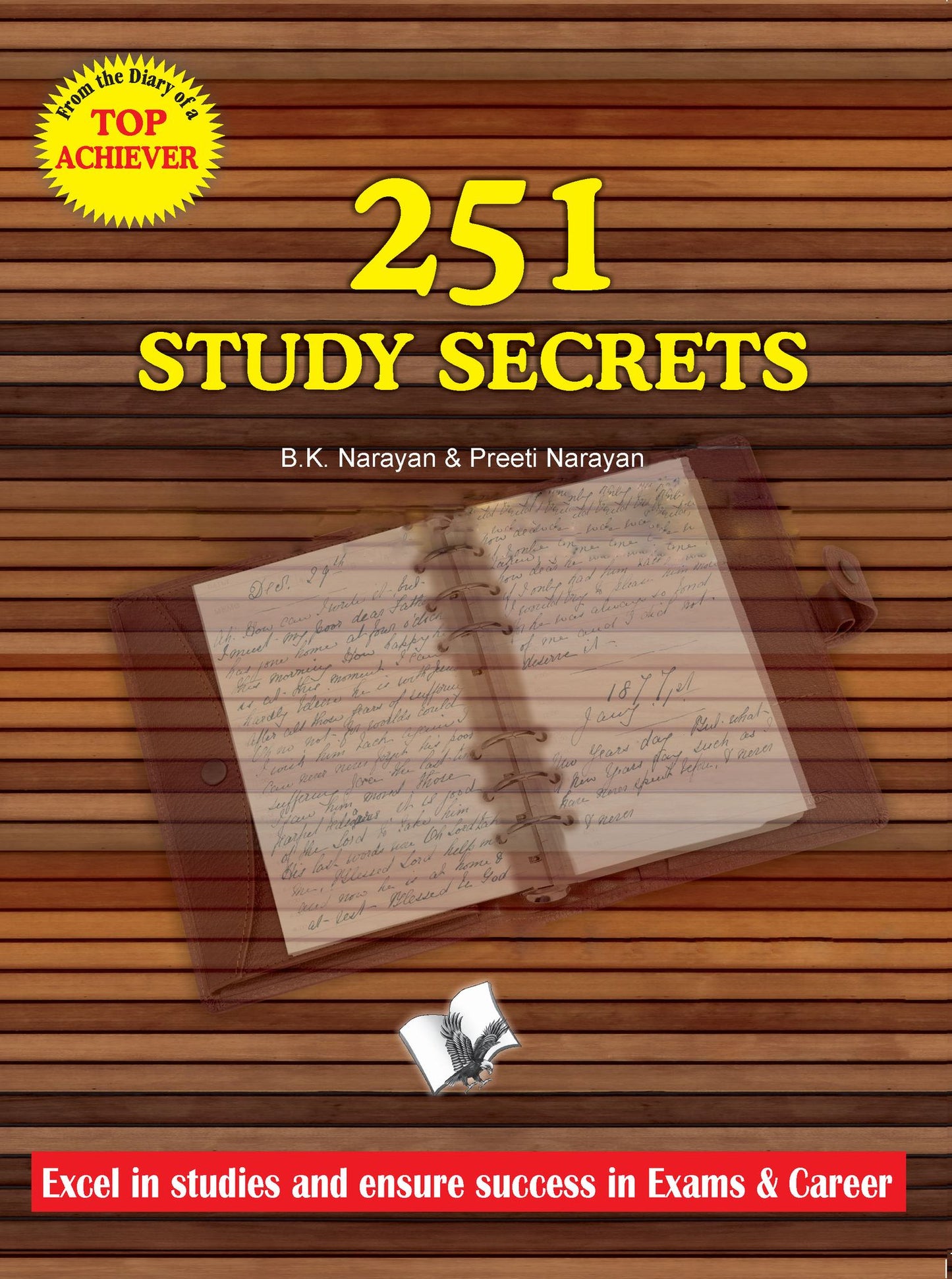 251 Study Secrets Top Achiever: Excel in studies and ensure success in exams & career