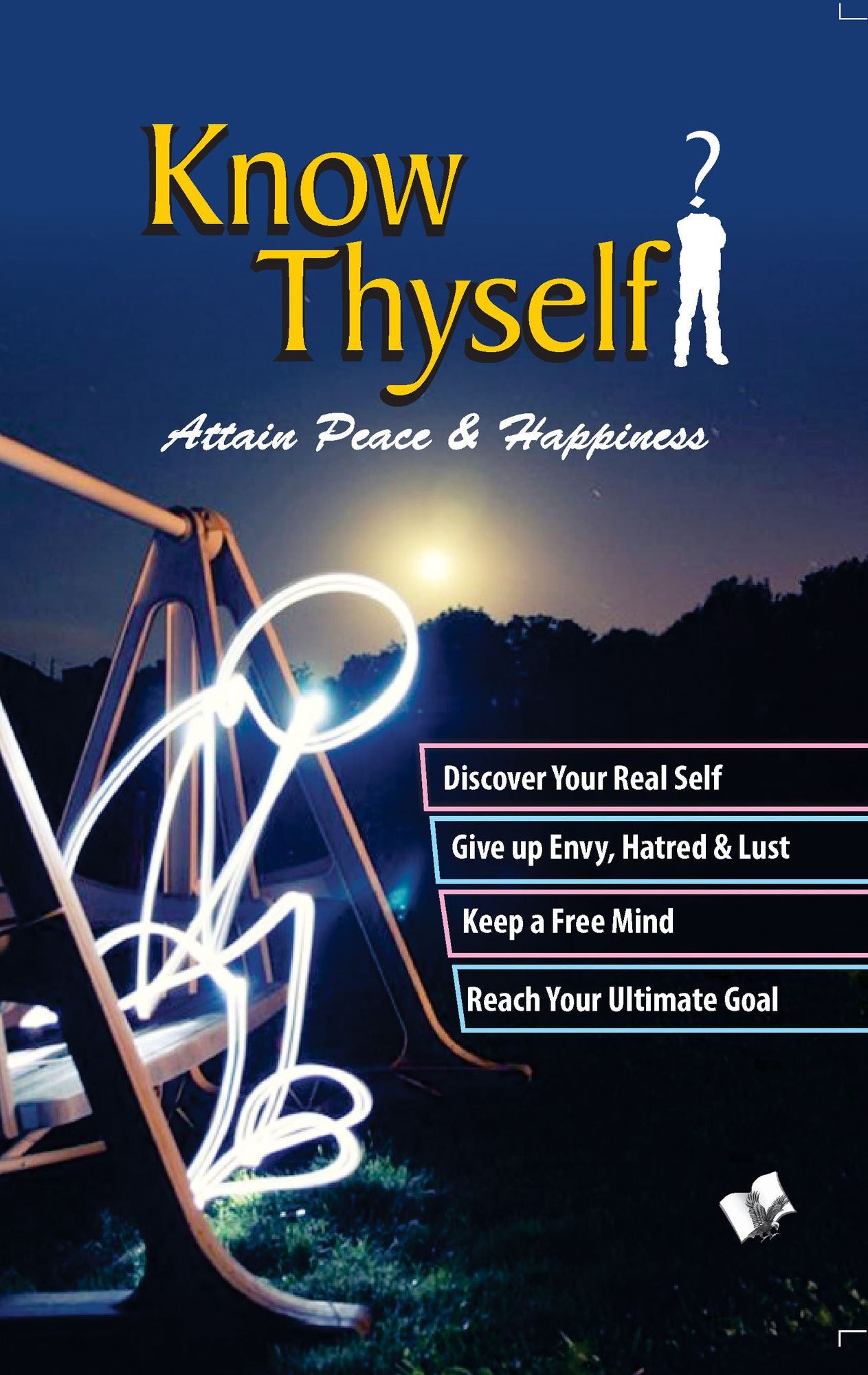 Know Thyself - Attain Hapiness & Live A Good Life