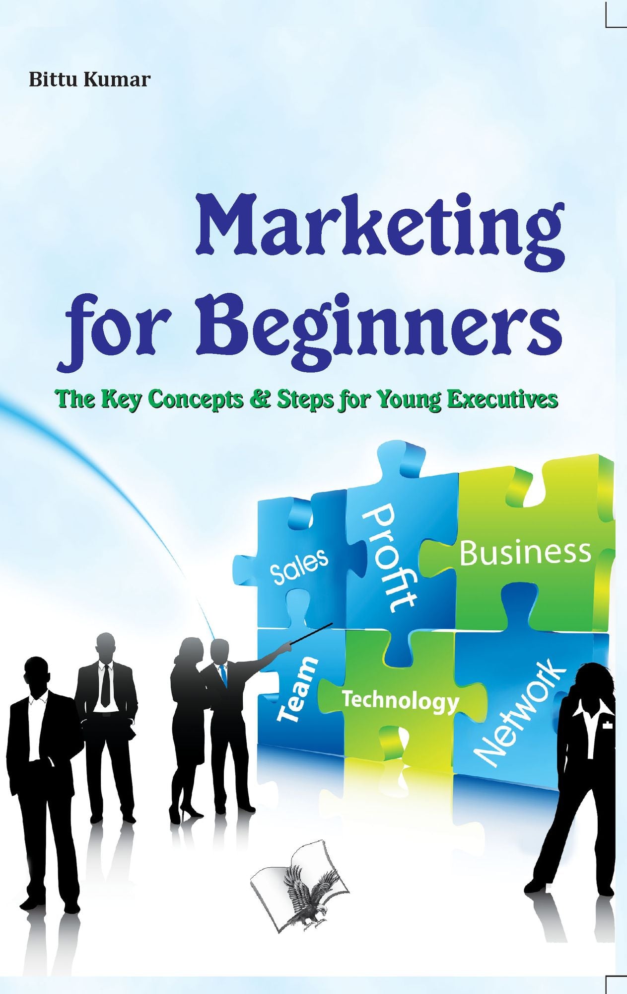 Marketing for Beginners: The key concepts & steps for young executives