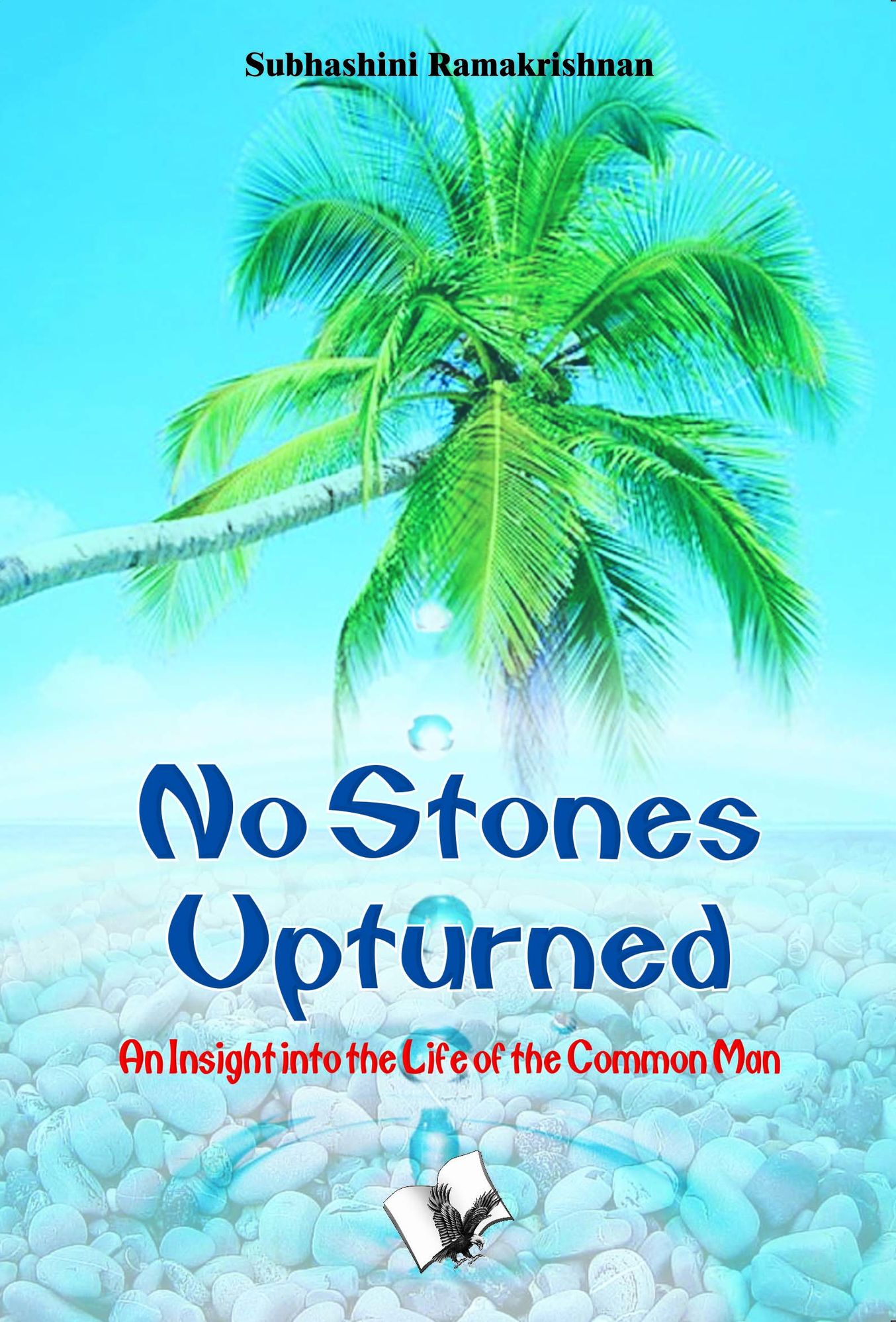 No Stones Upturned: An insight into the life of the common man
