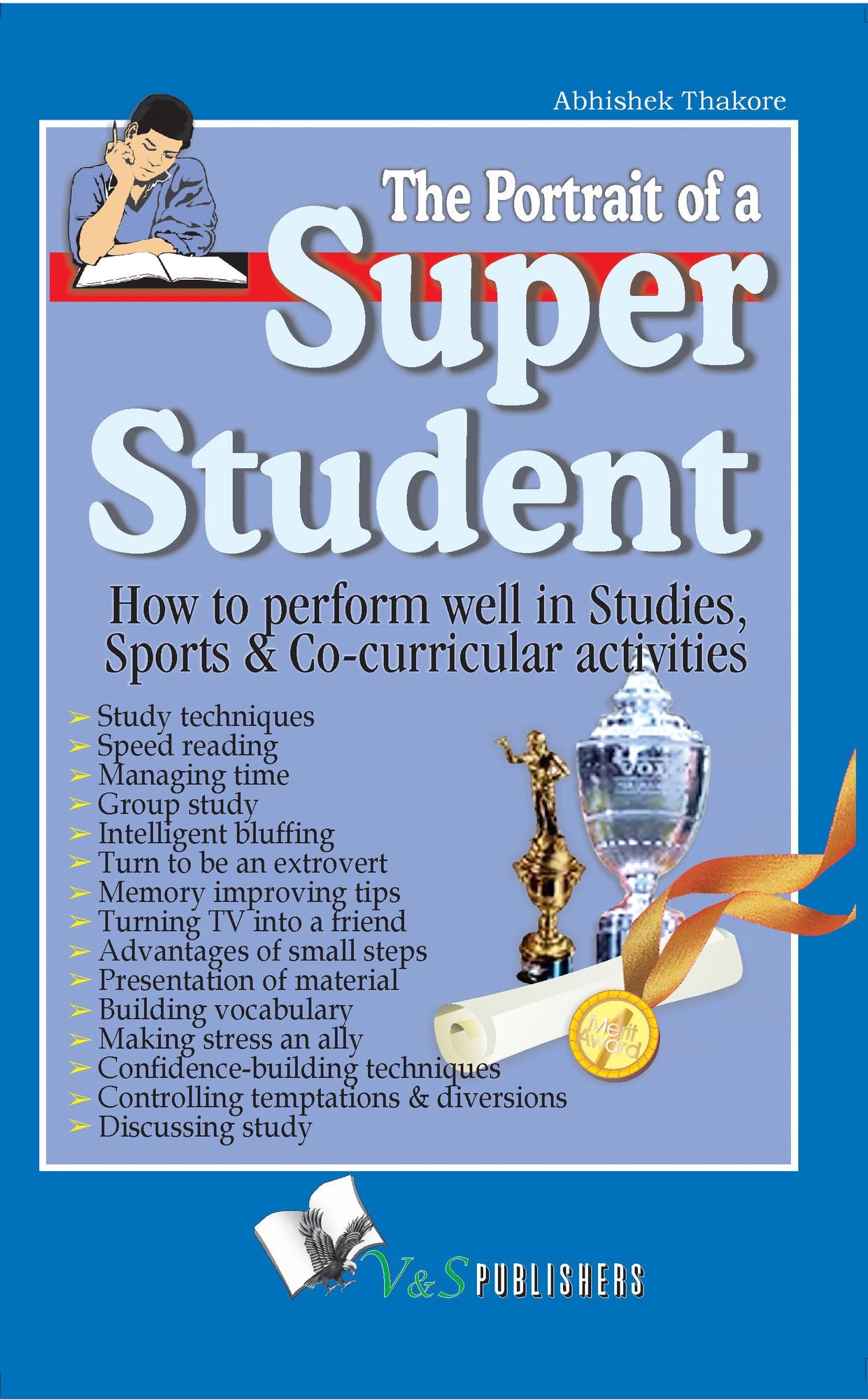 The Portrait of a Super Student: How best to perform in studies, sports & co-curricular activities