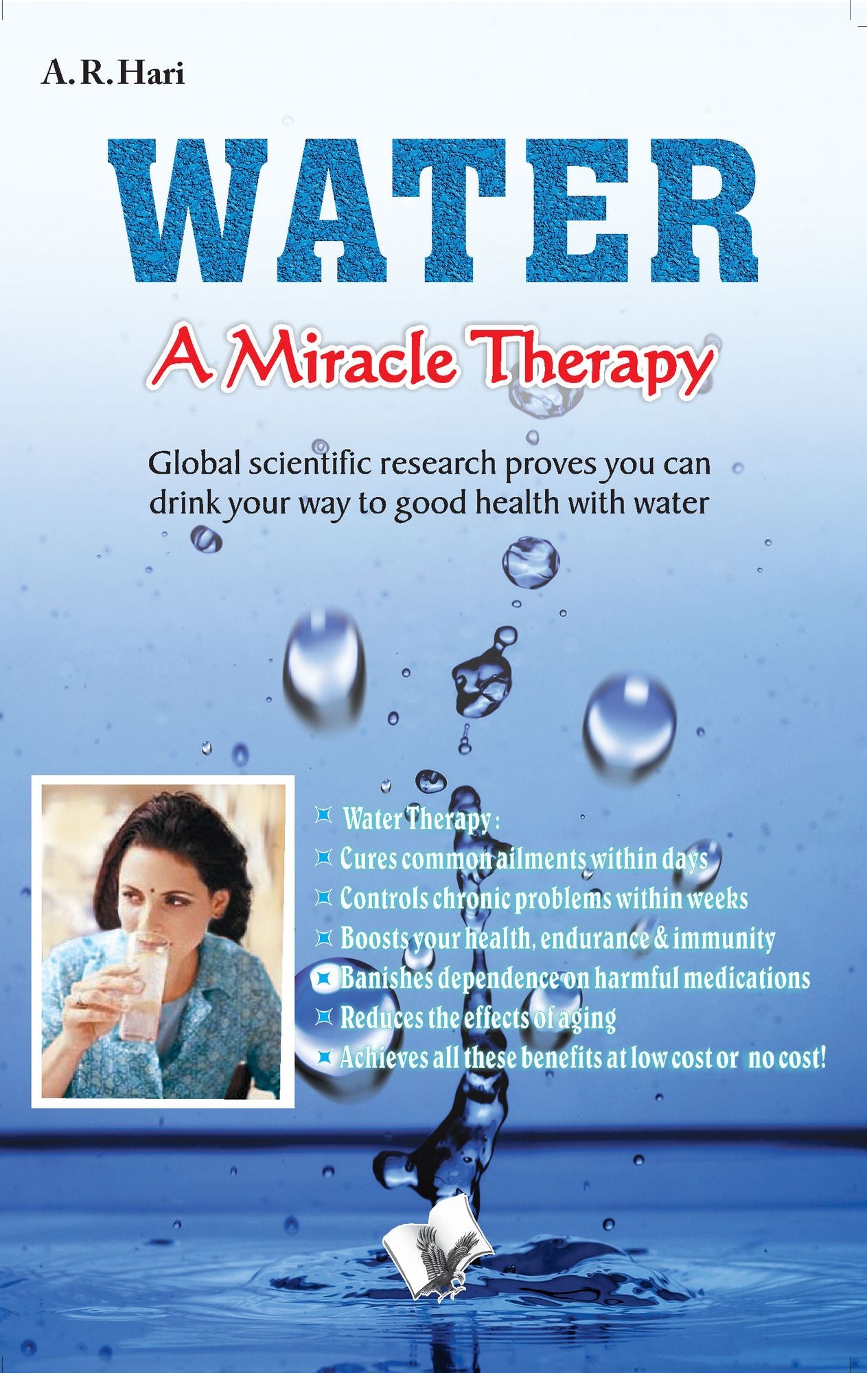 Water a Miracle Therapy: Global scientific research proves you can drink your way to good health with water.