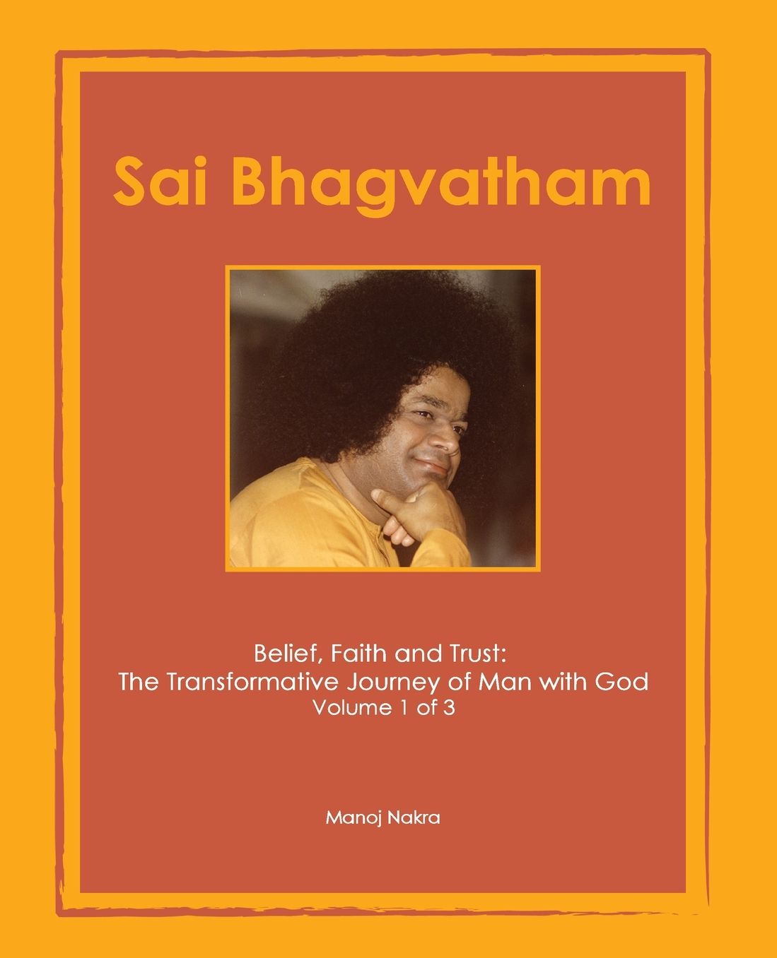 Sai Bhagvatham: Belief, Faith and Trust The Transformative Journey of Man with God