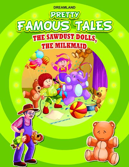 The Sawdust Dolls AND The Milkmaid: Pretty Famous Tales