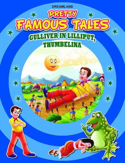 Gulliver in Lilliput AND Thumbelina: Pretty Famous Tales