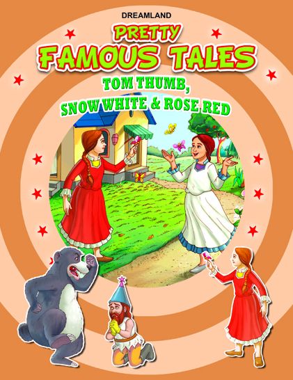 Tom Thumb AND Snow white & Rose Red: Pretty Famous Tales