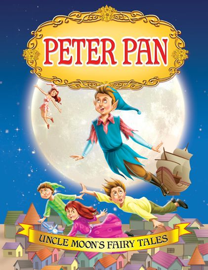 Peter Pan: Uncle Moon's Fairy Tales