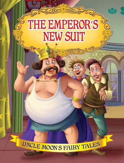 The Emperors New Suit: Uncle Moon's Fairy Tales