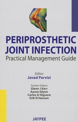 Periprosthetic Joint Infection: Practical Management Guide