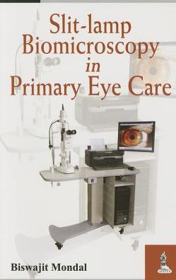Slit-Lamp Biomicroscopy in Primary Eye Care