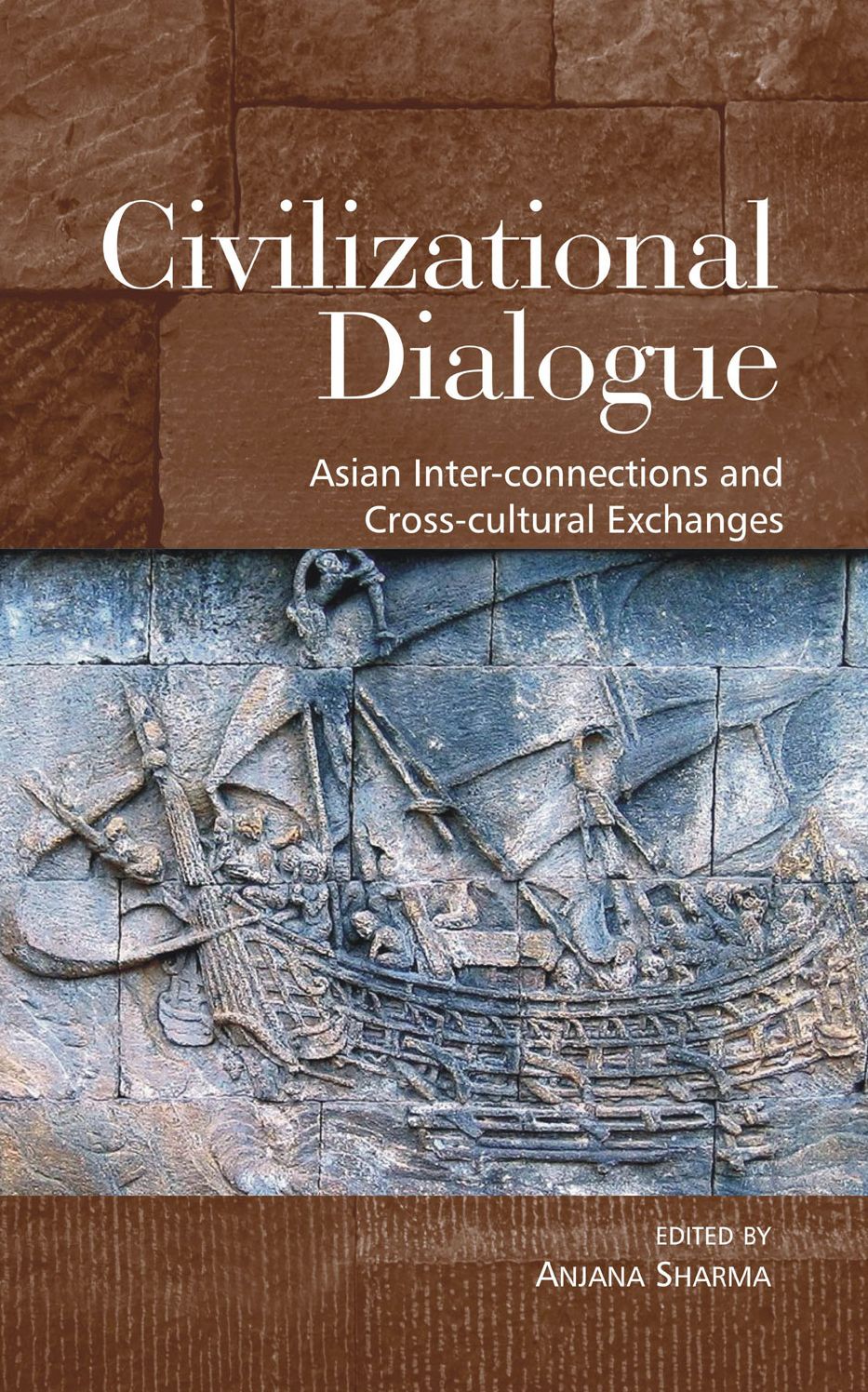 Civilizational Dialogue: Asian Inter-Connections and Cross-Cultural Exchanges