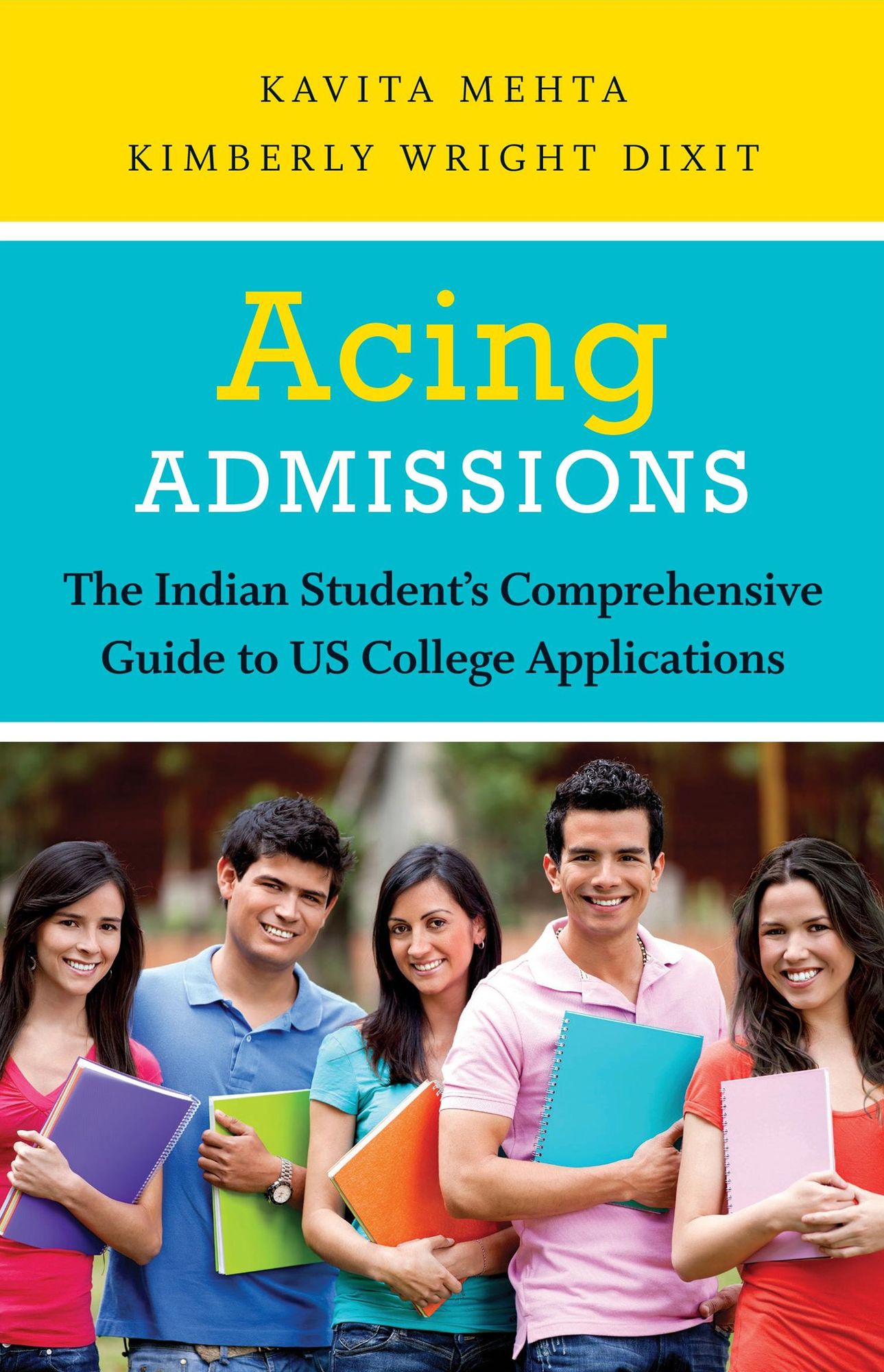 Acing Admissions: The Indian Student's Comprehensive Guide to US CollegeApplications