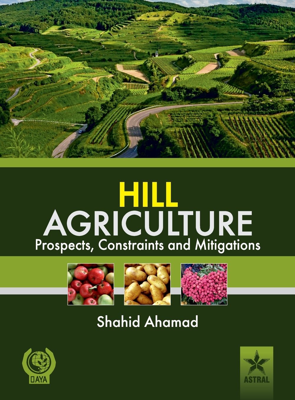 Hill Agriculture Prospects, Constraints and Mitigations