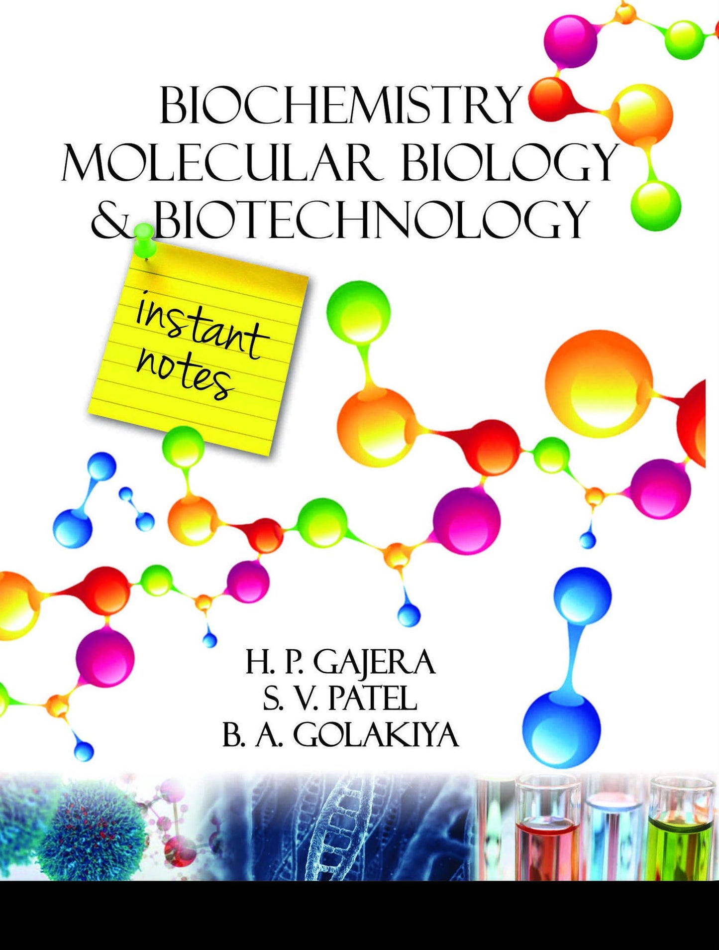 Biochemistry,Molecular Biology and Biotechnology: Instant Notes