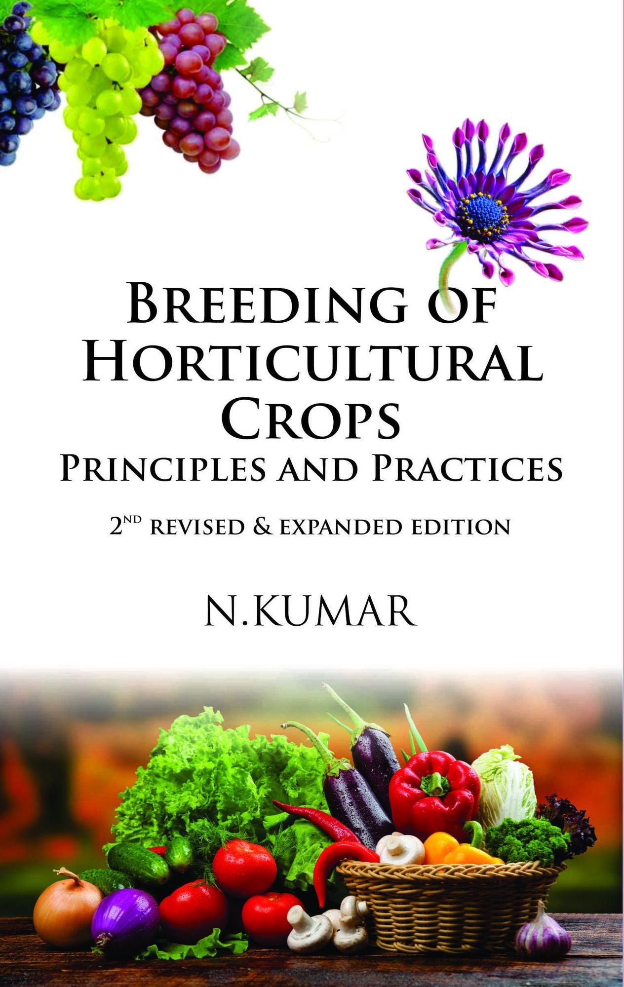 Breeding of Horticultural Crops: Principles and Practices: 2nd Revised & Expanded ed.(As per Revised ICAR Syllabus)