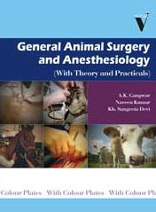 General Animal Surgery and Anaesthesiology: (With Theory and Practicals)