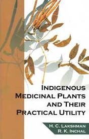 Indigenous Medicinal Plants and their Practical Utility