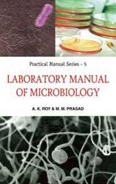 Laboratory Manual of Microbiology: Practical Manual Series: 05