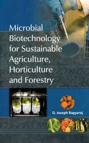 Microbial Biotechnology for Sustainable Agriculture,Horticulture and Forestry