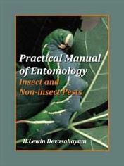 Practical Manual of Entomology (Insects and Non-Insects Pests)