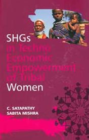 SHGs in Techno-Economic Empowerment of Tribal Women