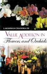 Value Additions in Flowers and Orchids