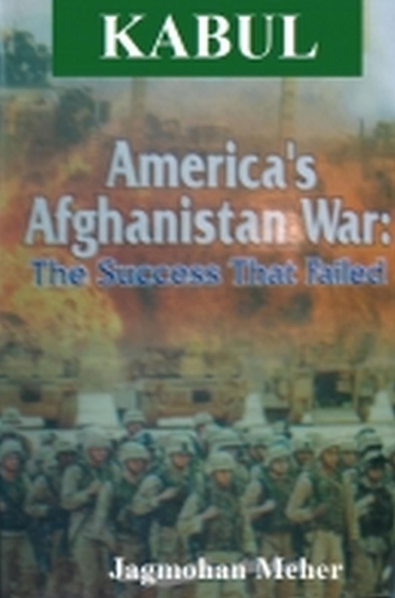 America's Afghanistan War: The Success that Failed