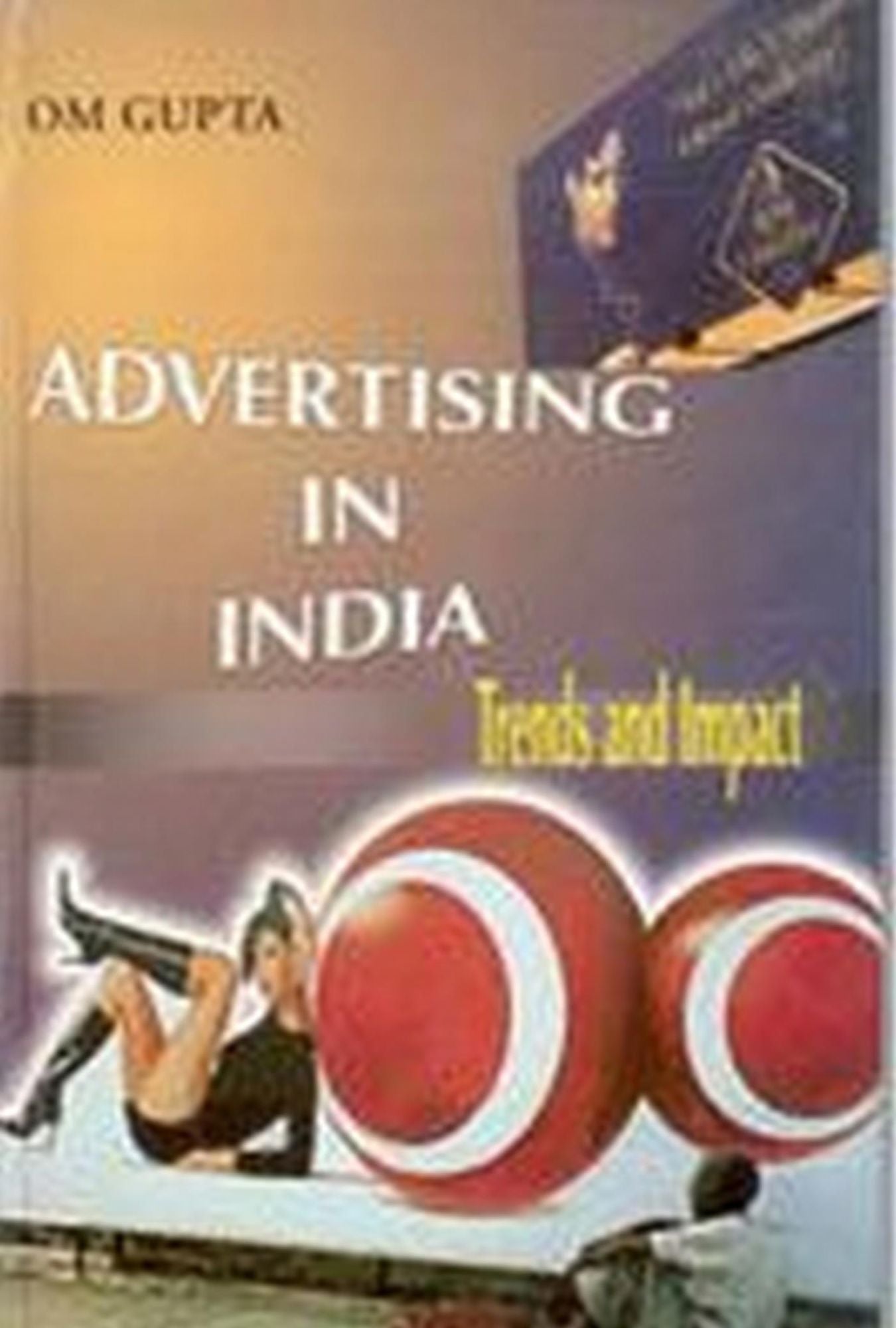 Advertising In India: Trends And Impact