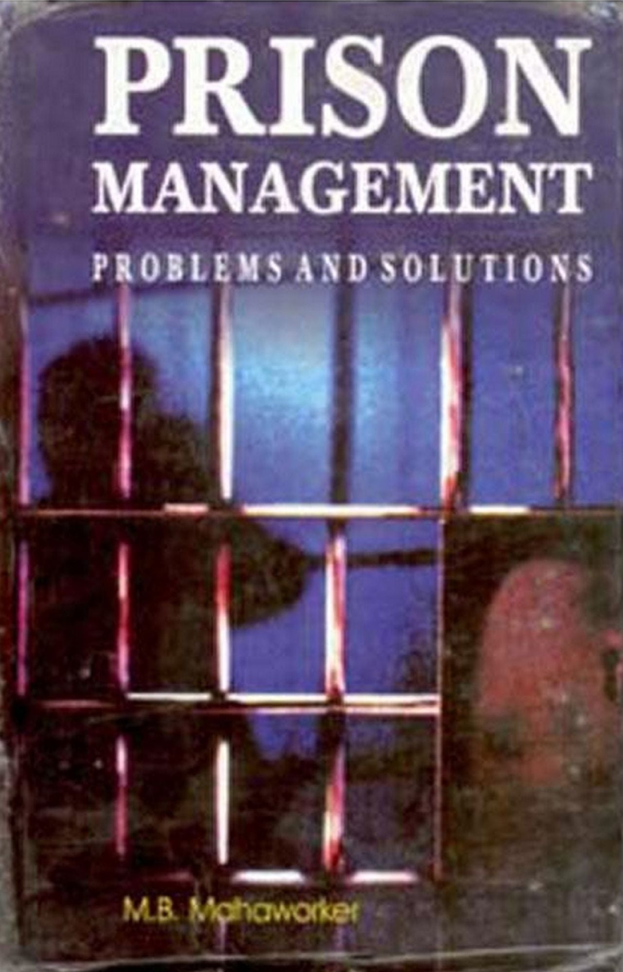 Prison Management: Problems And Solutions