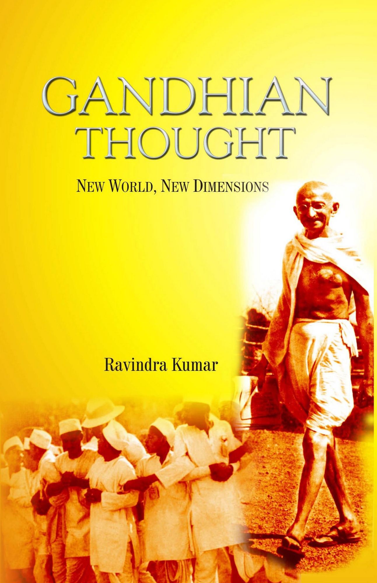 Gandhian Thought: New World, New Dimensions