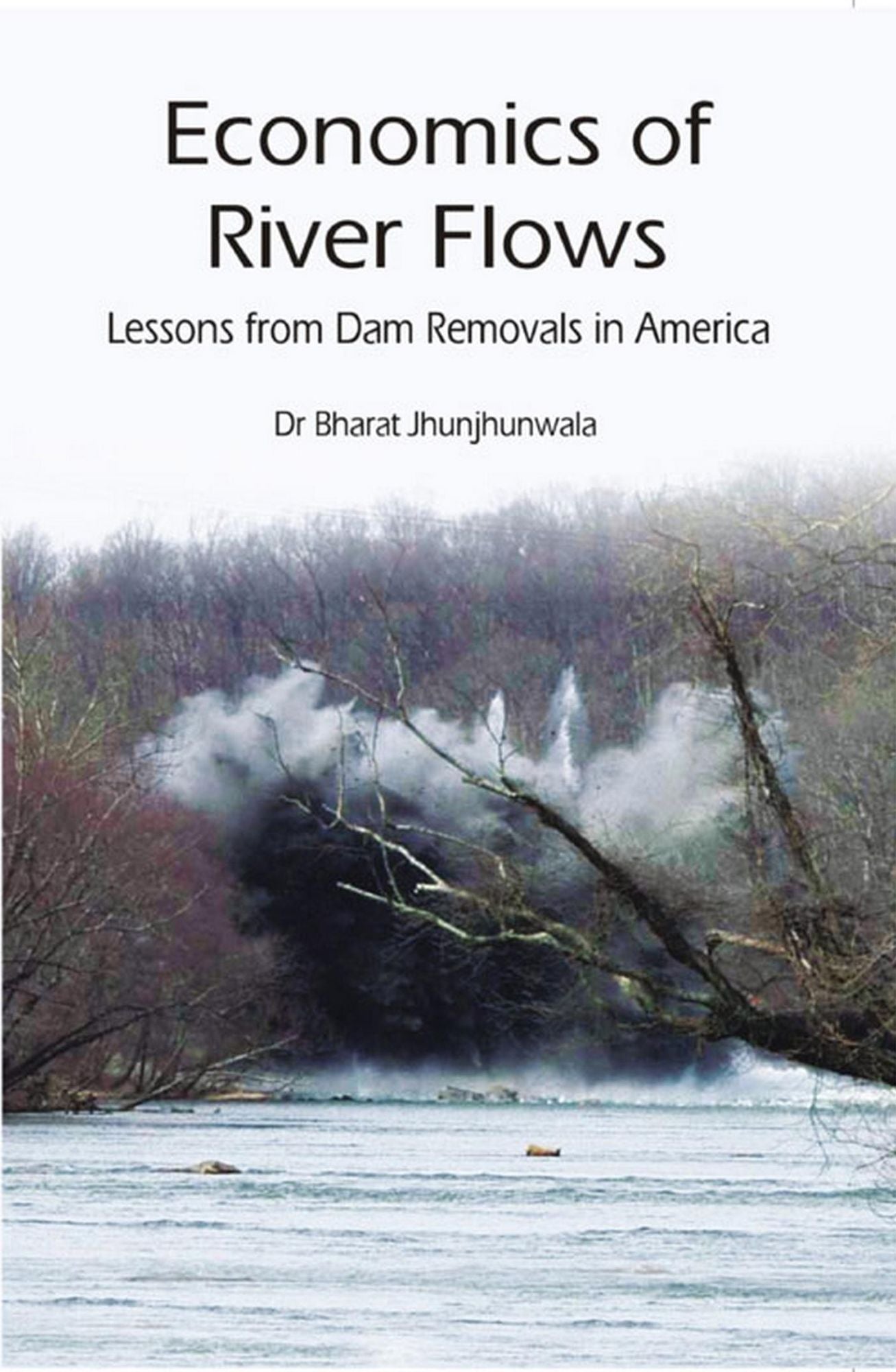 Economics of River Flows: Lessons from Dam Removals in America