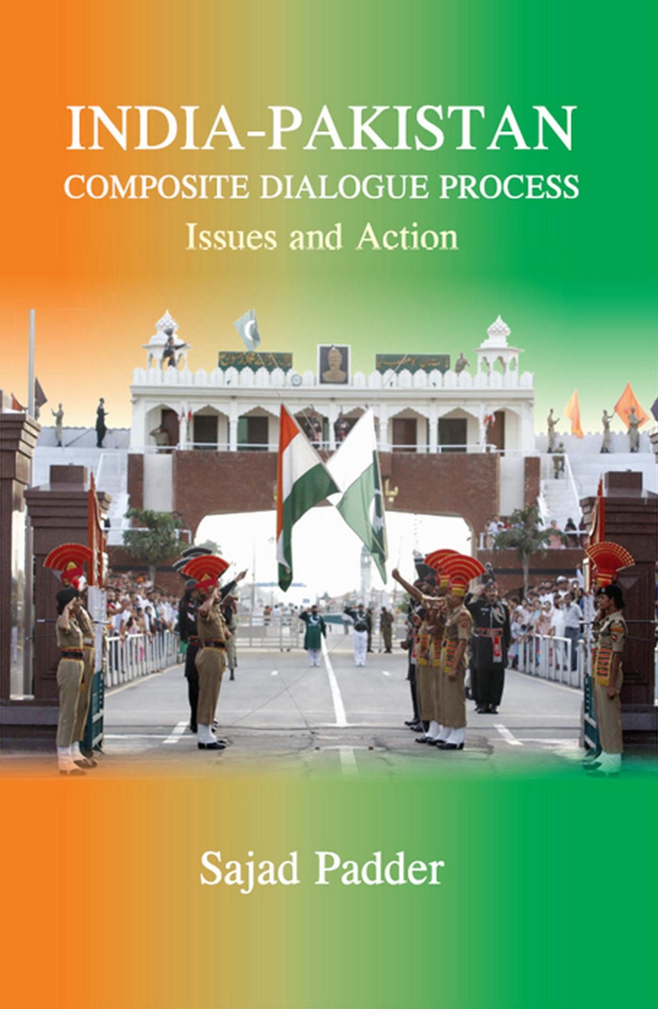 India-Pakistan Composite Dialogue Process: Issues and Action
