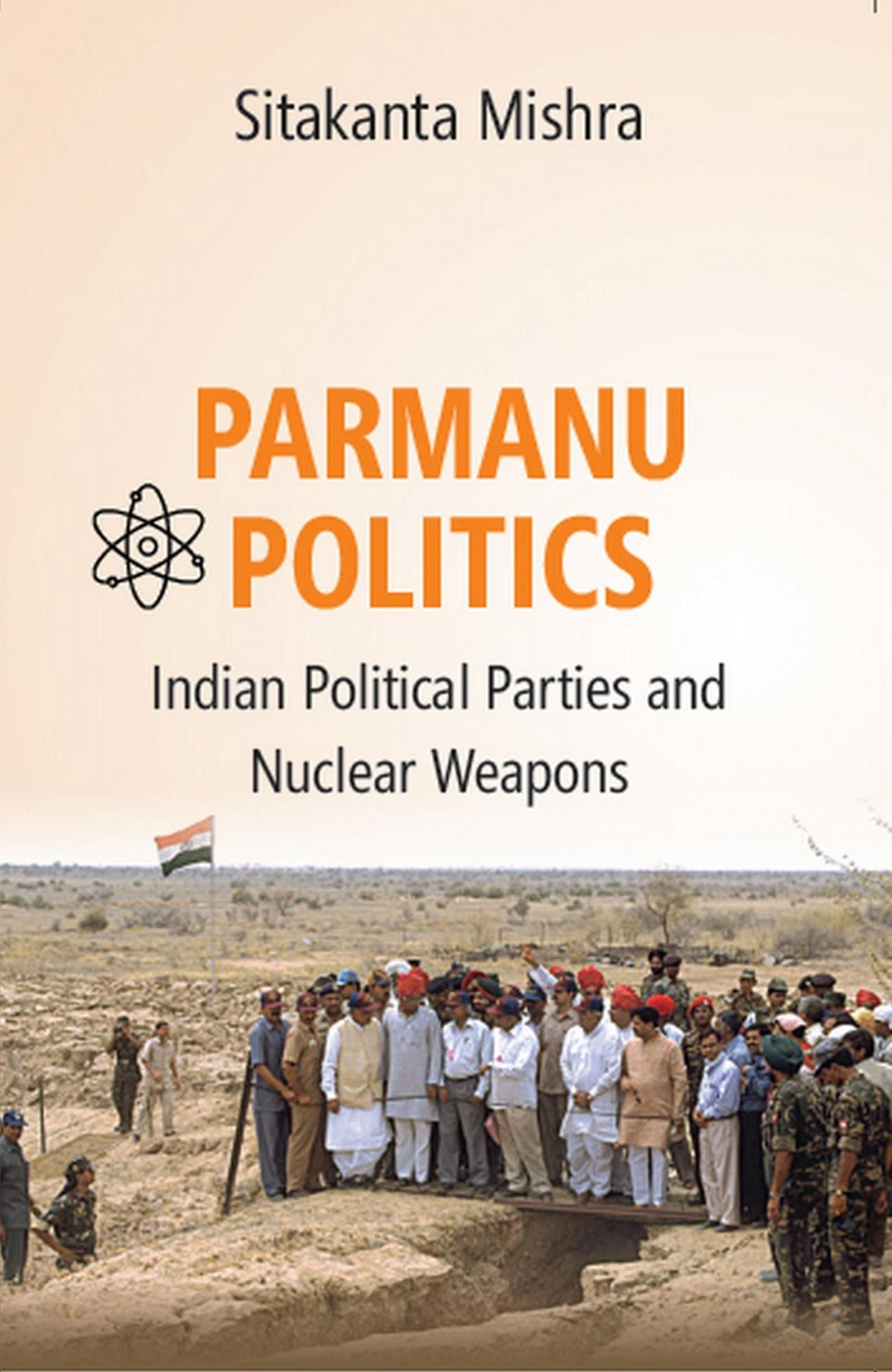 Parmanu Politics: Indian Political Parties and Nuclear Weapons