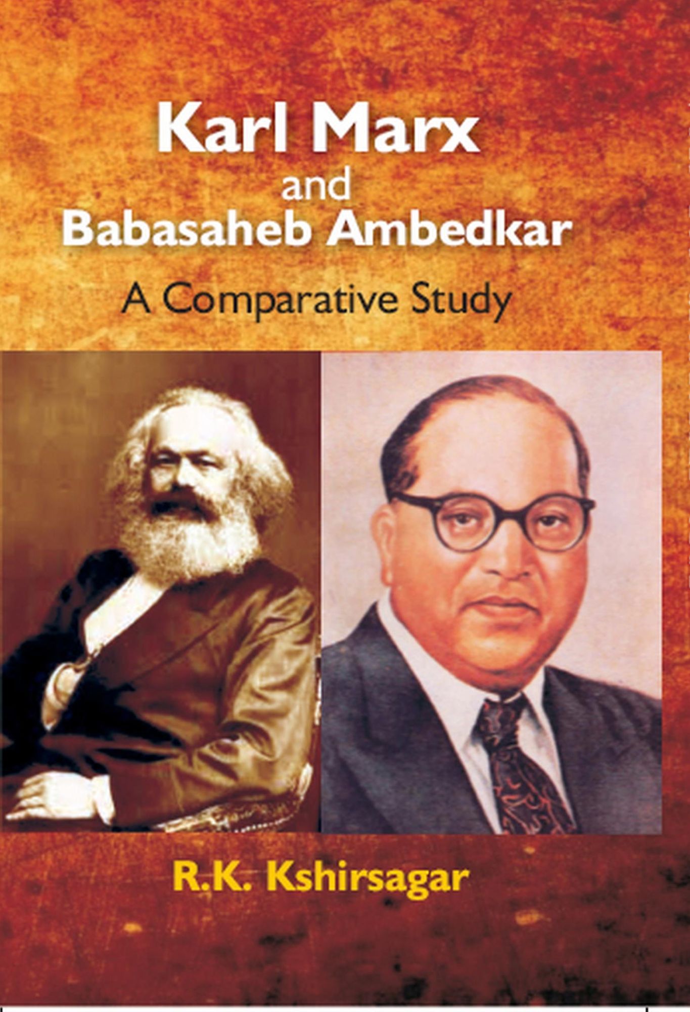 Karl Marx and Babasaheb Ambedkar: A Comparative Study