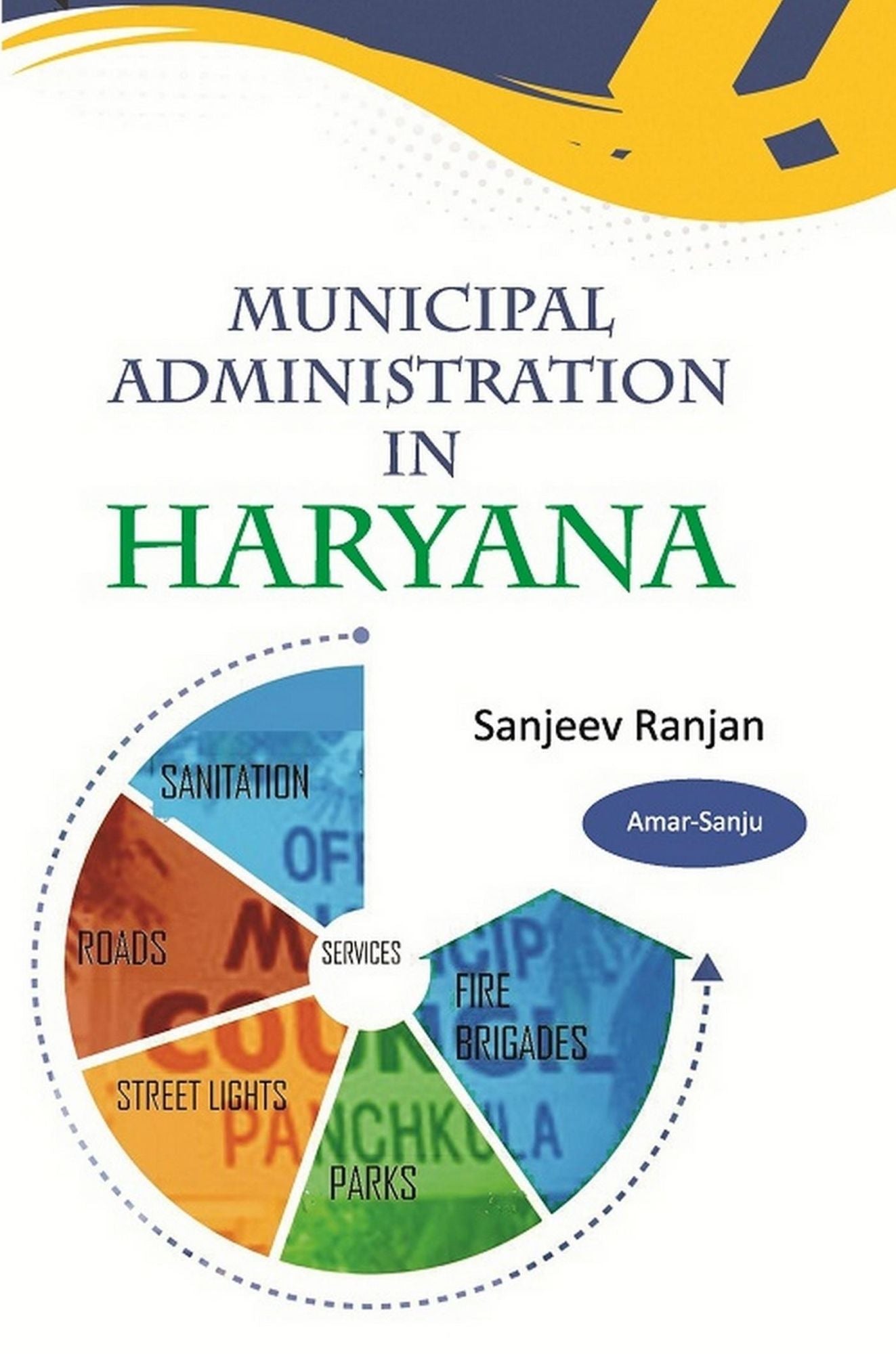 Municipal Administration in Haryana: A Case Study of Performance of Municipal Council, Panchkula (MCP)