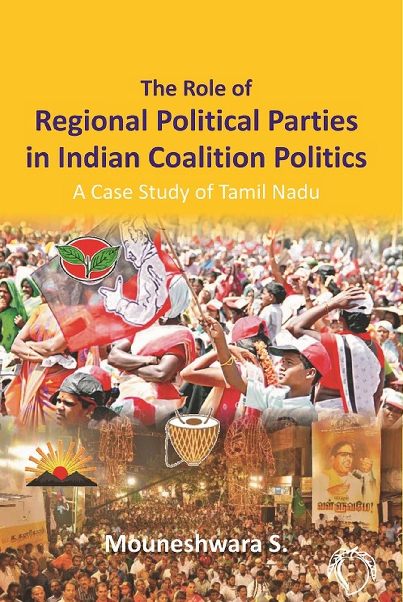 The Role of Regional Political Parties in Indian Coalition Politics: A Case Study of Tamil Nadu