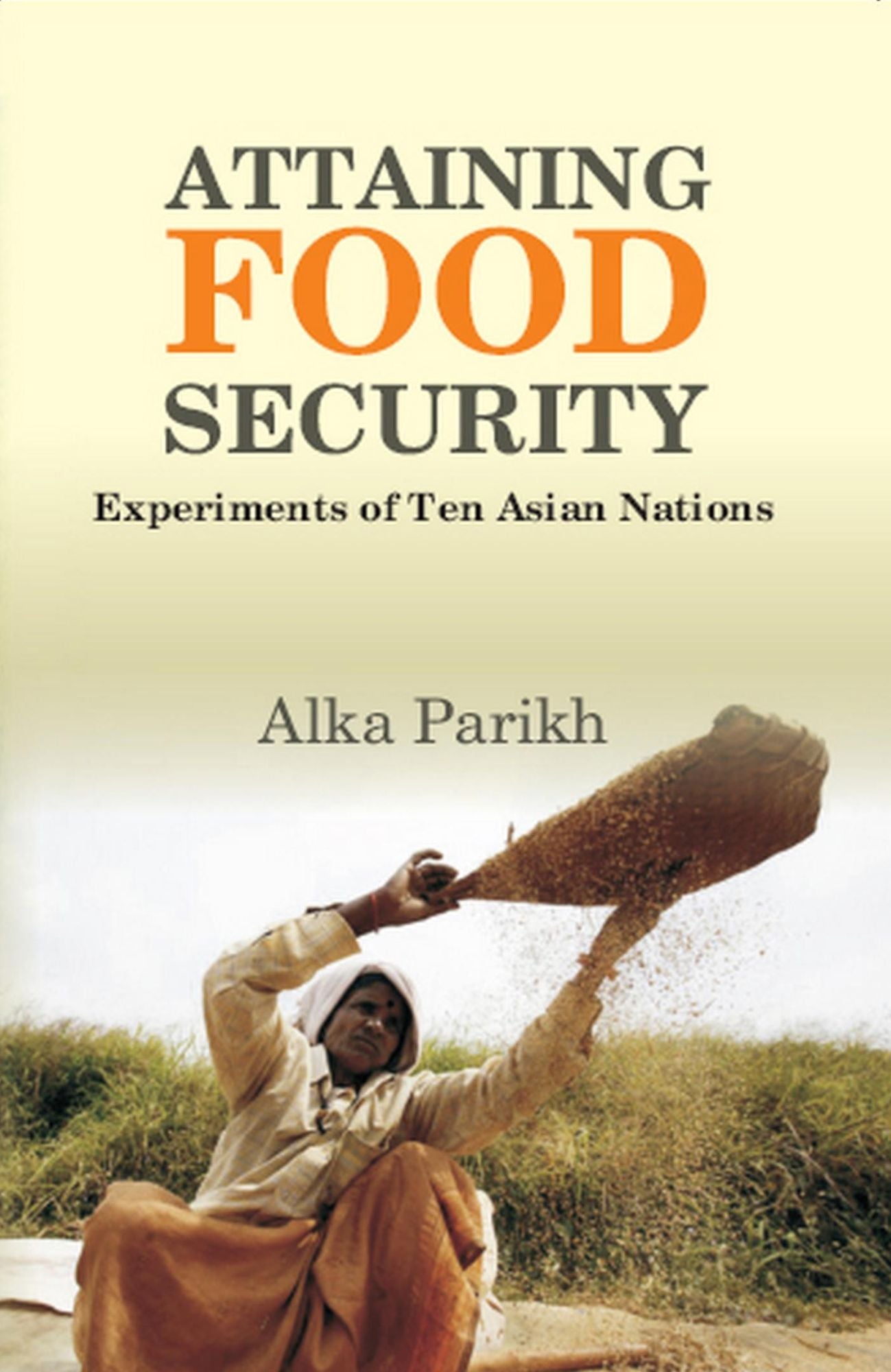 Attaining Food Security: Experiments of 10 Asian Nations