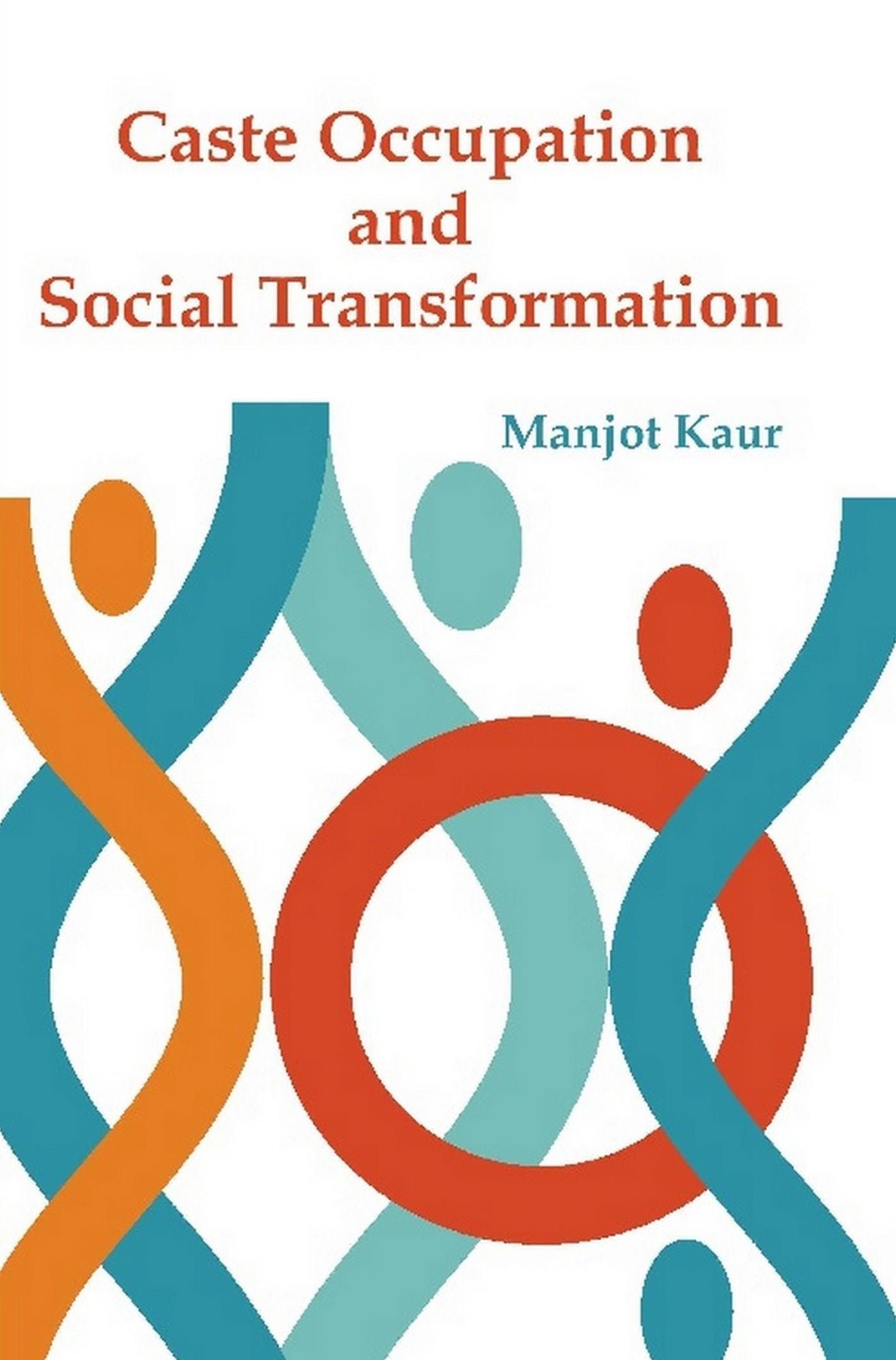 Caste, Occupation and Social Transformation: A Study of Artisans of Punjab