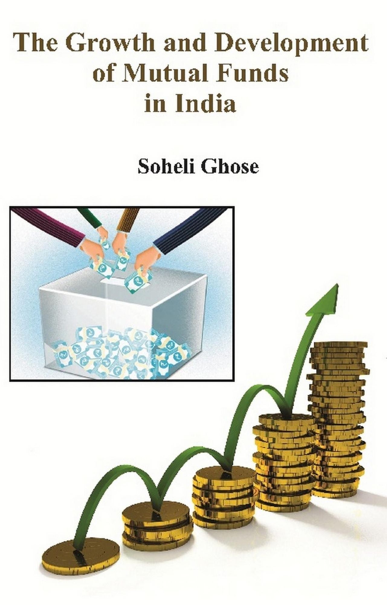 The Growth and Development of Mutual Funds in India