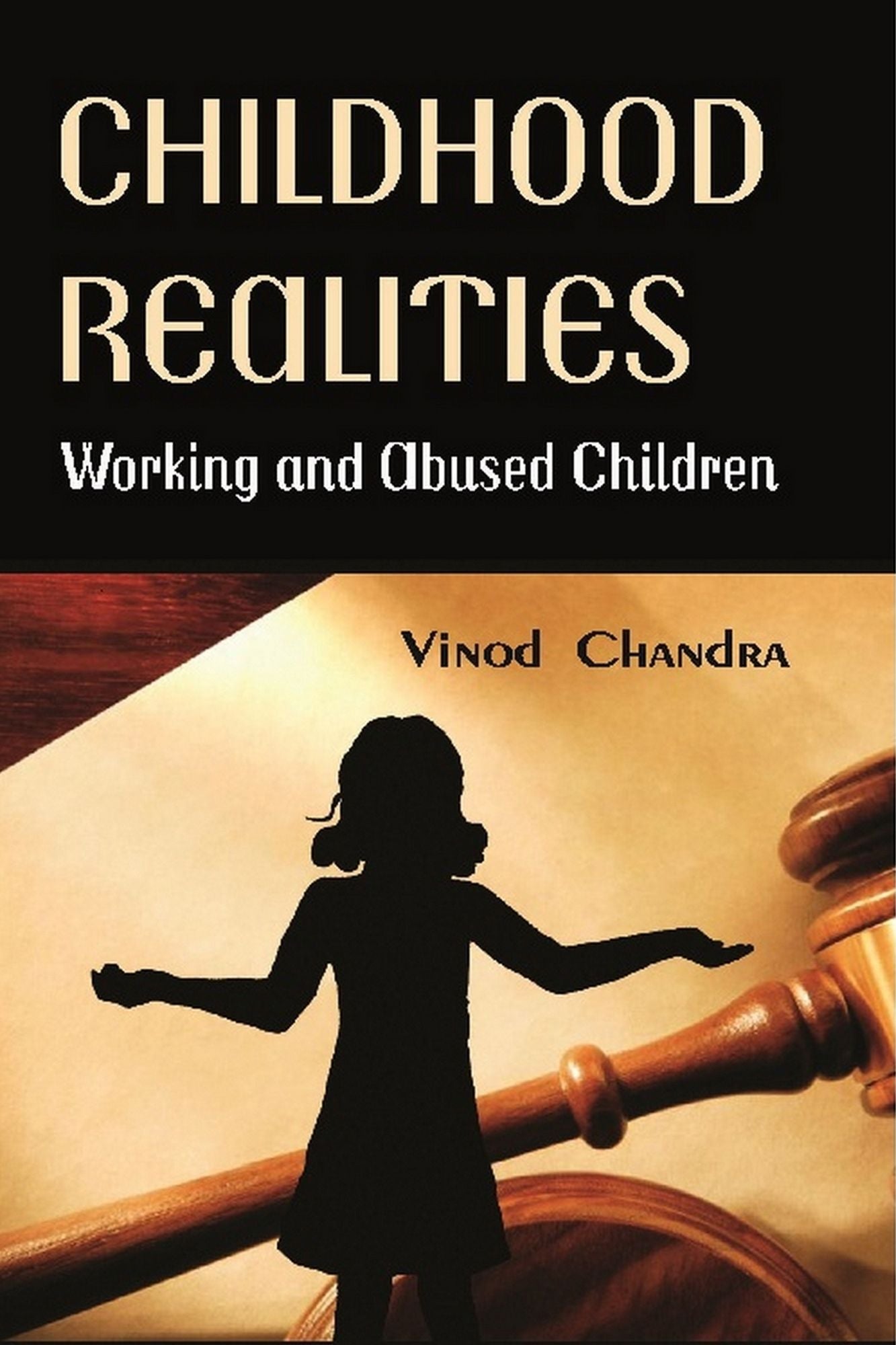 Childhood Realities: Working and Abused Childern