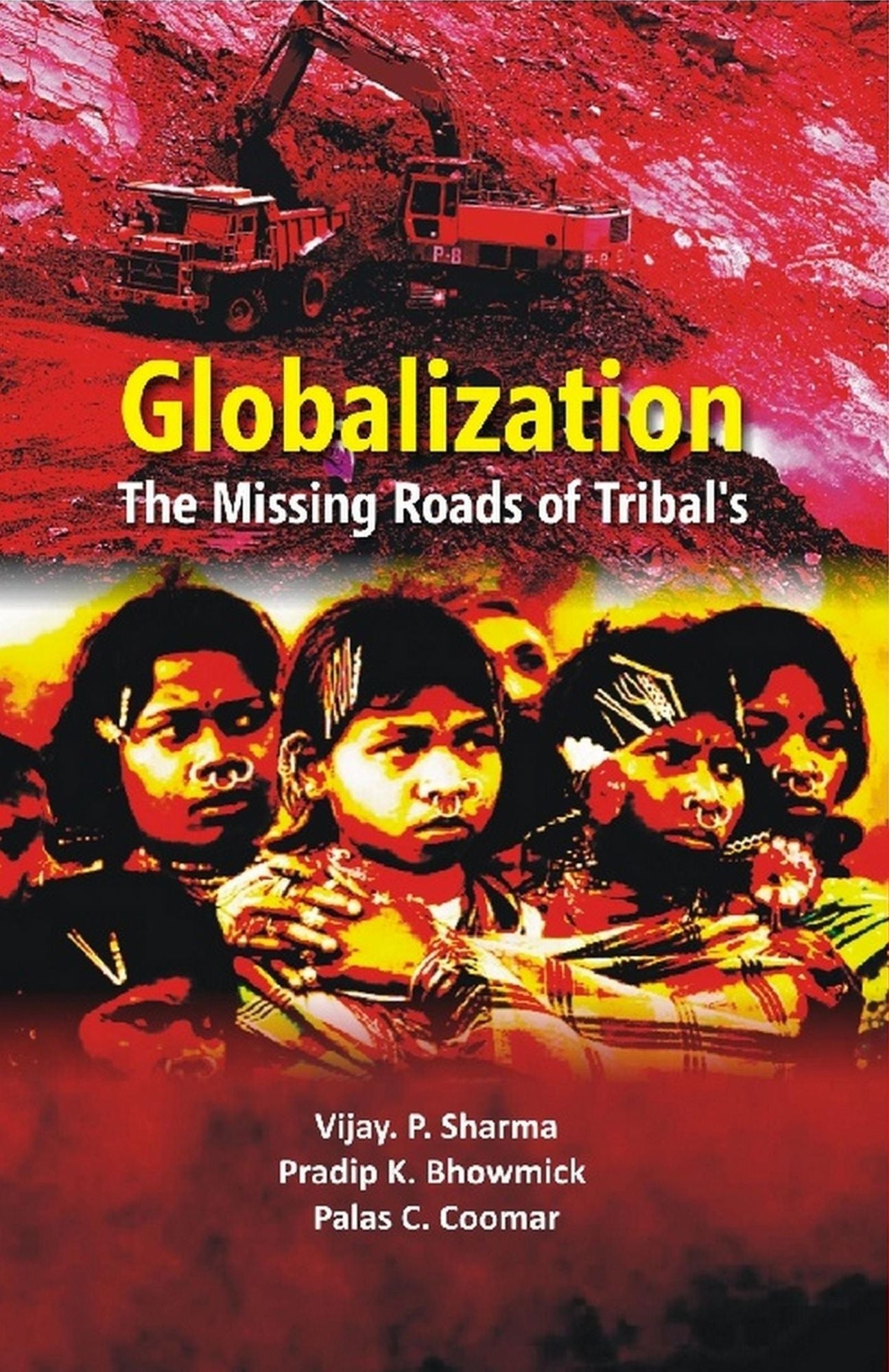 Globalisation: The Missing Roads of Tribal Spark from Bidisa - Vol. X