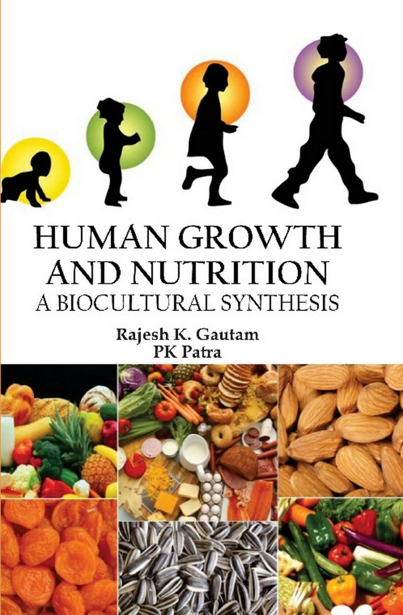 Human Growth and Nutrition: A Biocultural Synthesis