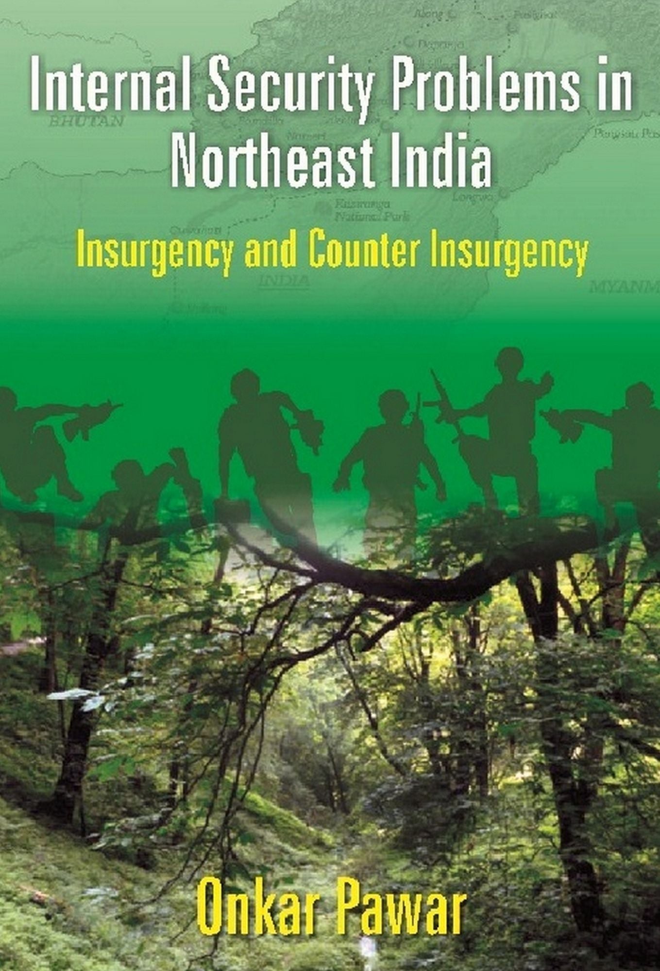 Internal Security Problems in Northeast India: Insurgency and Counter Insurgency (Insurgency And Counter Insurgency In Assam Since 1985)