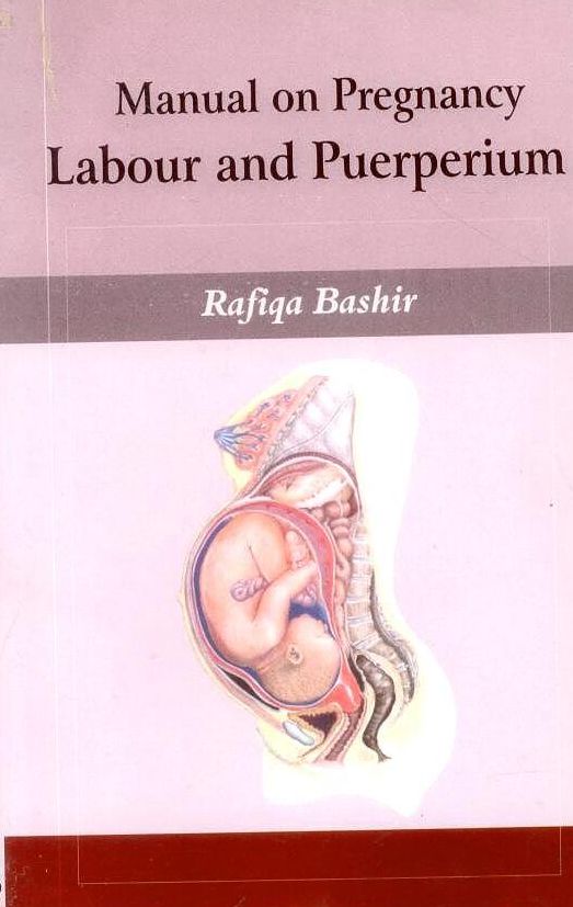 Manual of Pregnancy Labour and Puerperium (PBK)