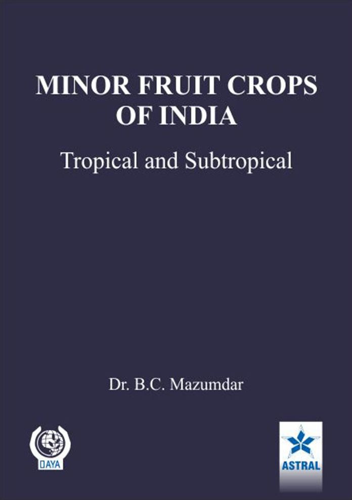 Minor Fruit Crops of India: Tropical and Subtropical
