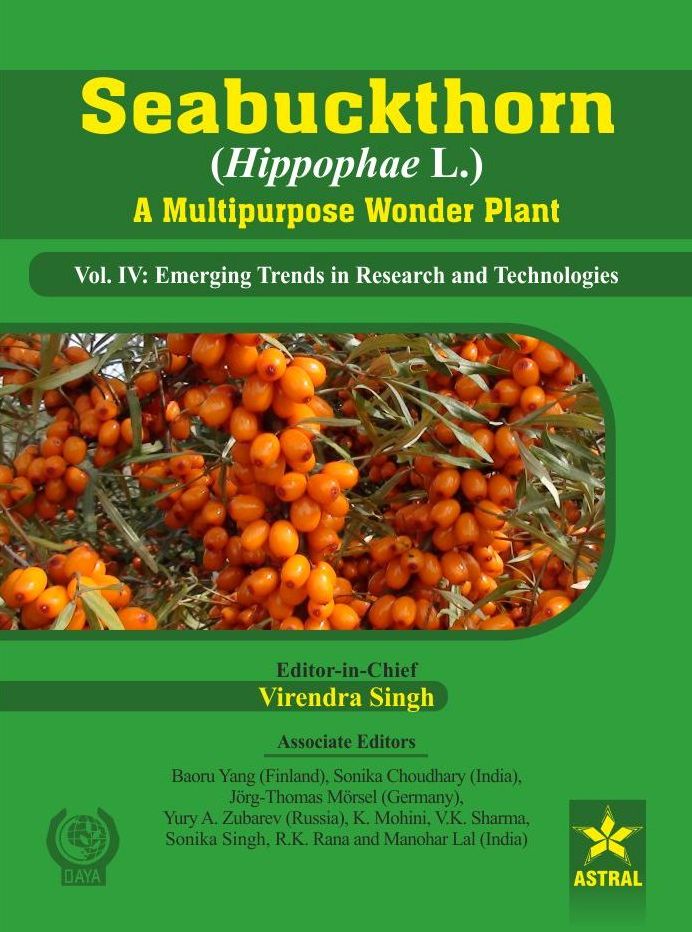 Seabuckthorn (Hippophae L.) A Multipurpose Wonder Plant Vol. IV: Emerging Trends in Research and Technologies
