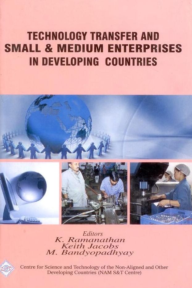 Technology Transfer and Small & Medium Enterprises in Developing Countries/Nam S&T Centre