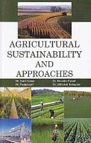 Agricultural Sustainability and Approaches