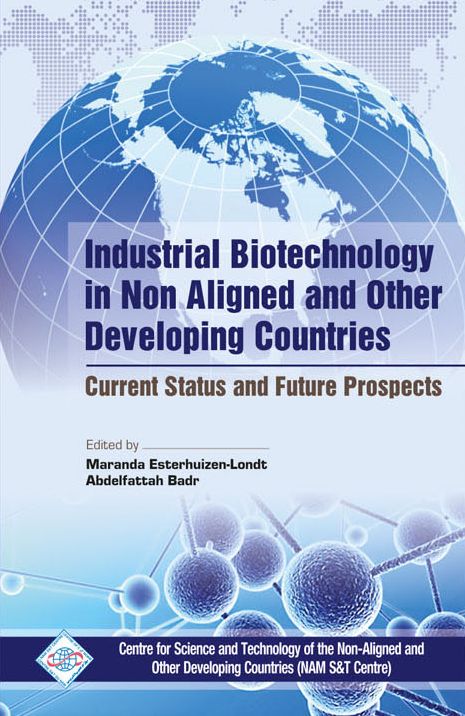 Industrial Biotechnology in Non Aligned and Other Developing Countries Current Status and Future Prospects