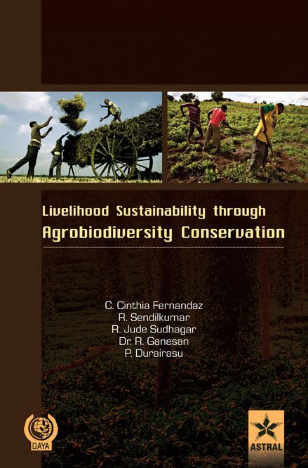 Livelihood Sustainability through Agro-biodiversity Conservation- A Socio-Economic Study